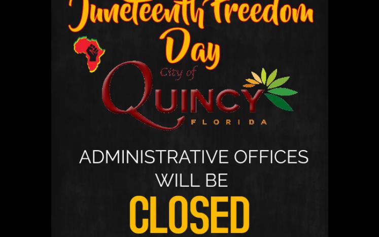 JUNETEENTH FREEDOM DAY ADMINISTRATIVE OFFICES WILL BE CLOSED