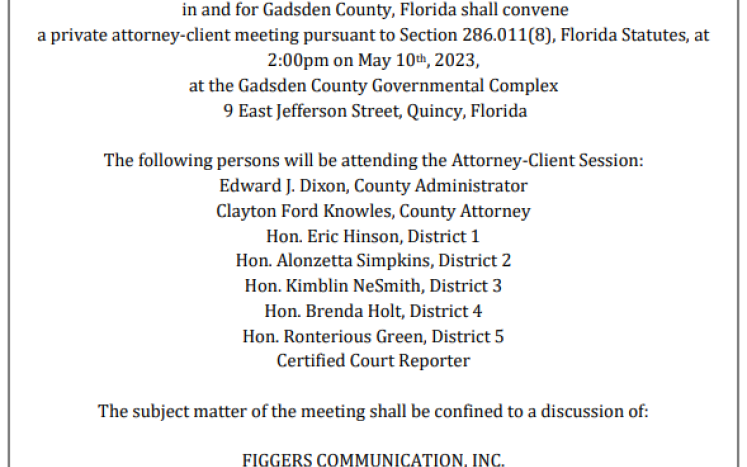 Notice of Attorney-Client Session Gadsden County Board of County Commissioners